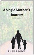 A Single Mother’s Journey