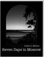 Seven Days In Moscow