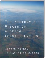 The History & Origin of Alberta Constituencies