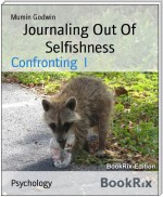 Journaling Out Of Selfishness