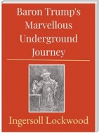 Baron Trump's Marvellous Underground Journey