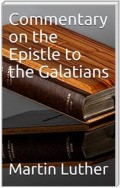 Commentary on the Epistle to the Galatians