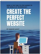 Create The Perfect Website