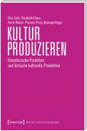 Kultur produzieren