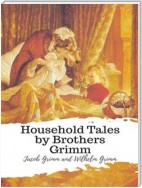Household Tales by Brothers Grimm