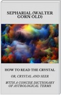 How to read the crystal