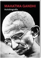 Mahatma Gandhi - Autobiografia