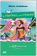Le football au féminin en 60 questions