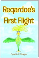 Reqardoe's First Flight