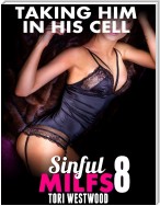 Taking Him In His Cell : Sinful Milfs 8