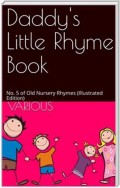 Daddy's Little Rhyme Book / No. 5 of Old Nursery Rhymes