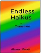 Endless Haikus for Transmen