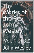 The Works of the Rev. John Wesley, Vol. 1 (of 32)
