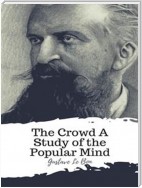 The Crowd A Study of the Popular Mind