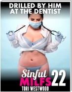 Drilled By Him At the Dentist : Sinful Milfs 22