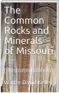The Common Rocks and Minerals of Missouri