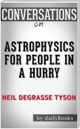 Astrophysics for People in a Hurry: by deGrasse Tyson Neil | Conversation Starters