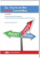 So You're on the Ethics Committee, 2nd edition