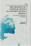 The Creation of National Spaces in a Pluricultural Region