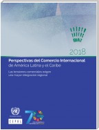 Perspectivas del Comercio Internacional de América Latina y el Caribe 2018