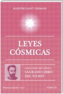 Leyes Cósmicas - Tomo III Sagrado libro del Yo Soy