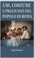 Usi, costumi e pregiudizi del popolo di Roma