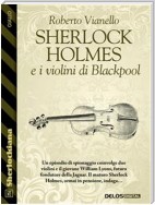 Sherlock Holmes e i violini di Blackpool