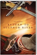 Return to Sulphur River