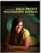 How to Create a High Profit Photography Business in Any Market