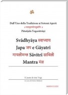 Svādhyāya, Japa e Gāyatrī Sāvitrī Mantra (Dall’Uno della Tradizione ai Sistemi Aperti)