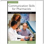 Communication Skills for Pharmacists: Building Relationships, Improving Patient Care, 3e