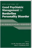 Applications of Good Psychiatric Management for Borderline Personality Disorder