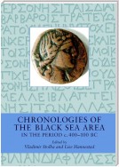 Chronologies of the Black Sea Area in the Period c. 400-100 BC