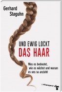 Und ewig lockt das Haar