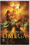 Le origini di Omega