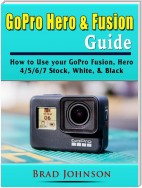 GoPro Hero & Fusion Guide