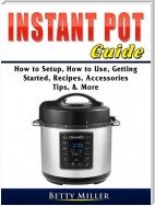 Instant Pot Guide