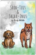 Shih-Tzu's & Shiba-Inu's