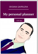 My personal planner. For You