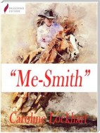 "Me-Smith"