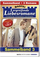 Drei ergreifende Liebesromane 3 - Sammelband