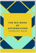 The Big Book Of Affirmations