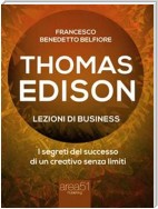 Thomas Edison. Lezioni di business