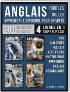 Anglais Pour Les Nulles - Livre Anglais Français Facile A Lire (4 livres en 1 Super Pack)