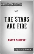 The Stars Are Fire: by Anita Shreve | Conversation Starters