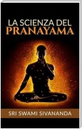 La Scienza del Pranayama (Traduzione: David De Angelis)