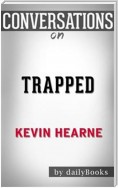 Trapped (Iron Druid Chronicles): by Kevin Hearne | Conversation Starters