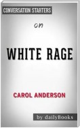 White Rage: The Unspoken Truth of Our Racial Divide by Carol Anderson | Conversation Starters