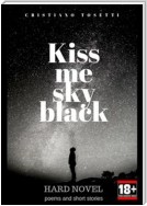 Kiss me sky black