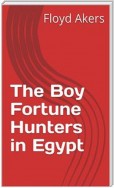 The Boy Fortune Hunters in Egypt